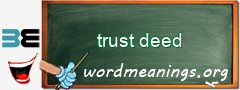 WordMeaning blackboard for trust deed